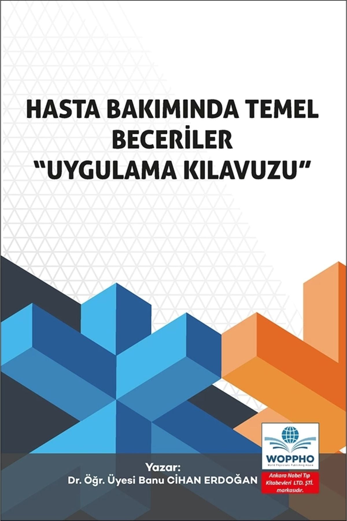 Hasta Bakımında Temel Beceriler “Uygulama Kılavuzu” kitap kapağı