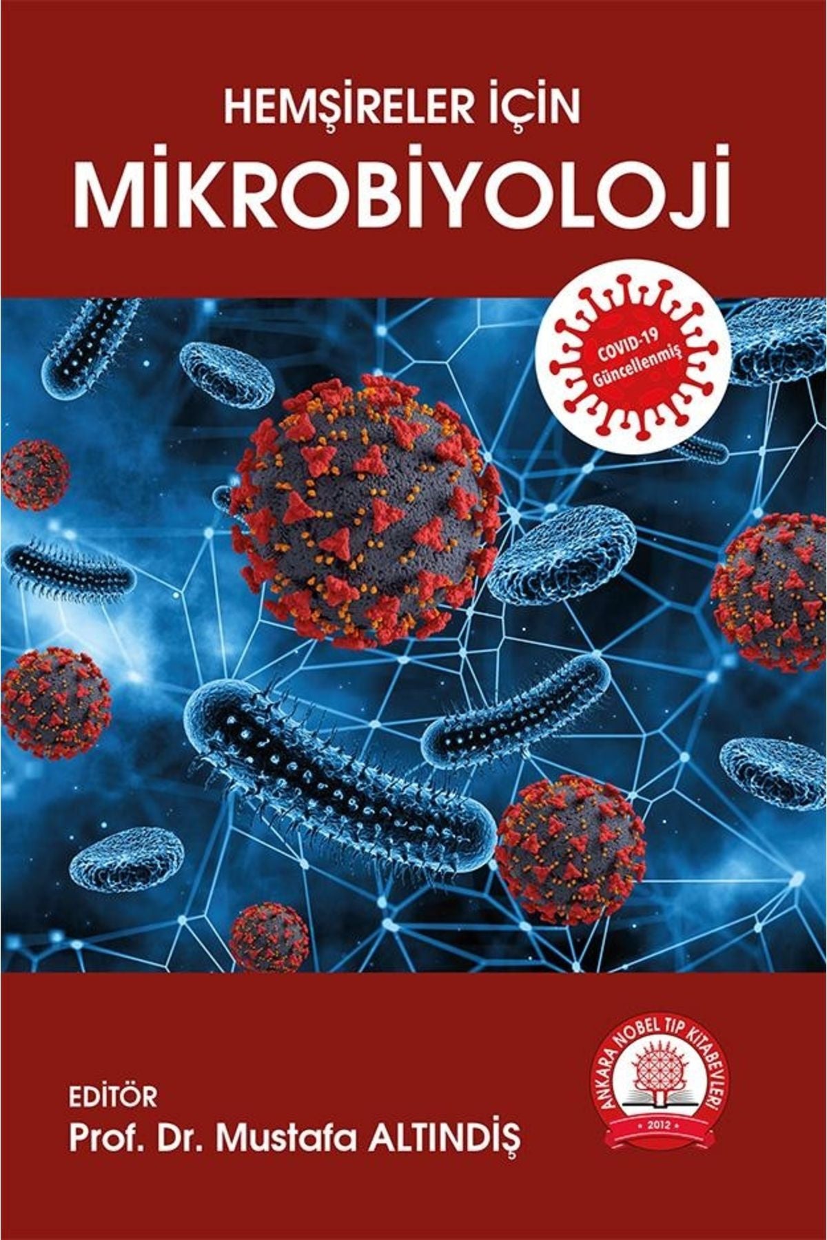 Hemşireler Için Mikrobiyoloji - Prof. Dr. Mustafa Altındiş kitap kapağı