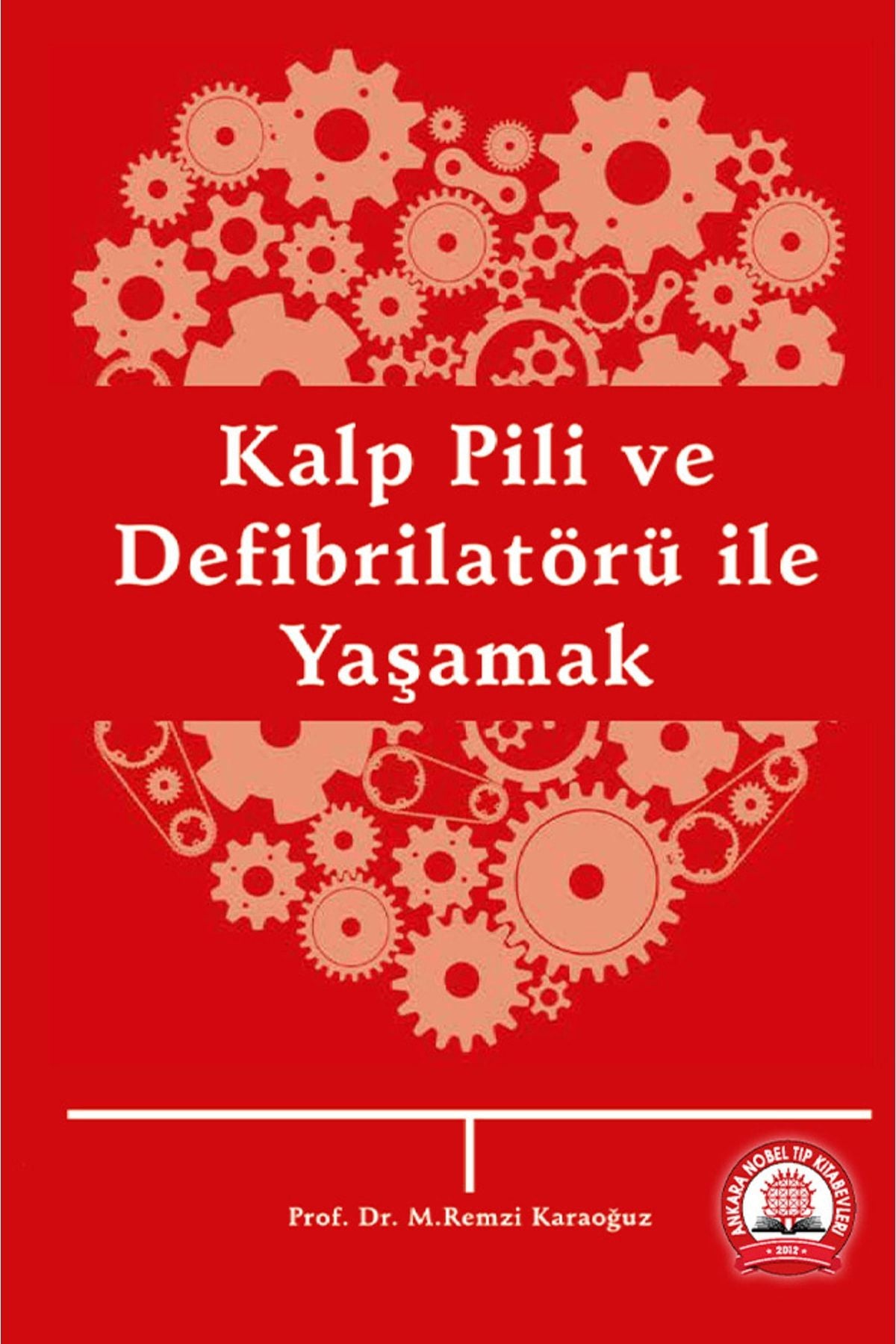 Kalp Pili Ve Defibrilatörü İle Yaşamak kitap kapağı