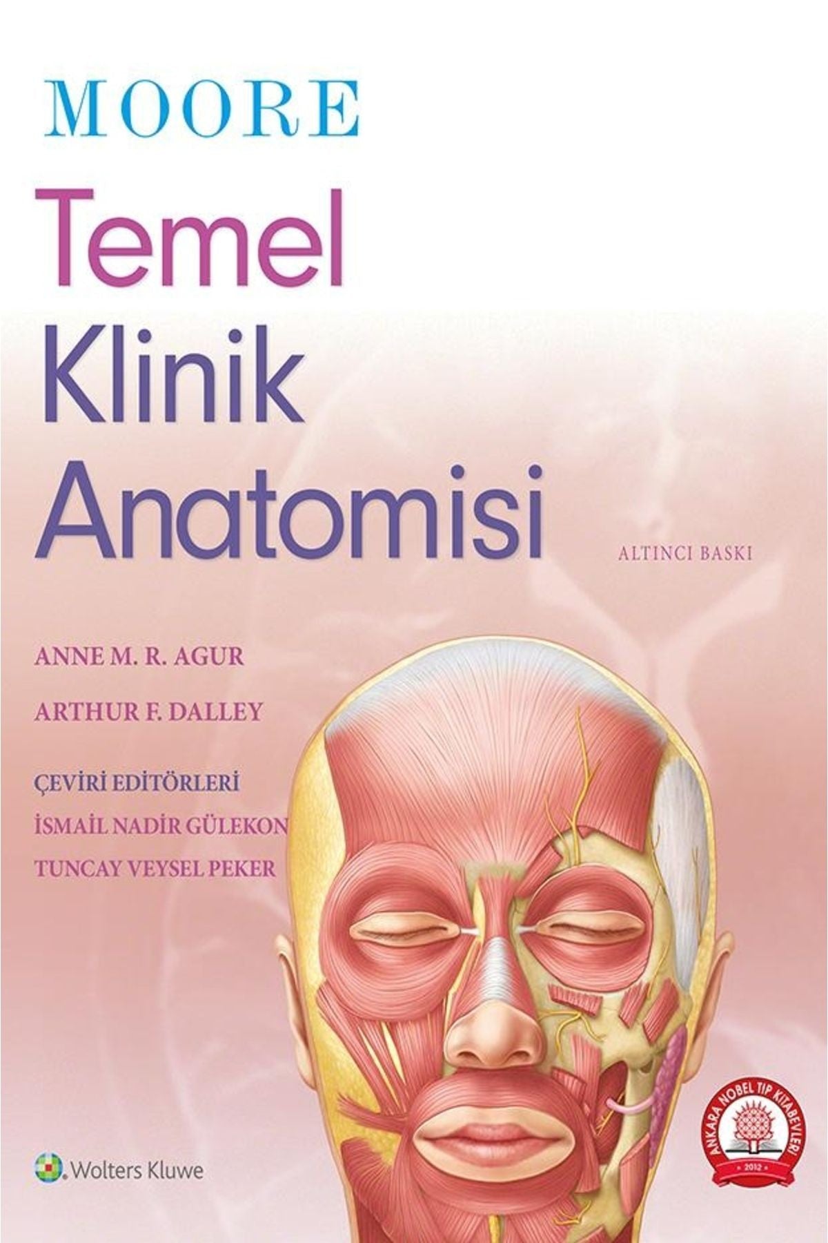 Moore Temel Klinik Anatomisi - Anne M. R. Agur , Arthur F. Dalley kitap kapağı