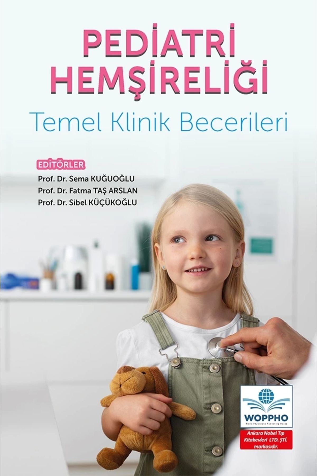 Pediatri Hemşireliği Temel Klinik Becerileri kitap kapağı