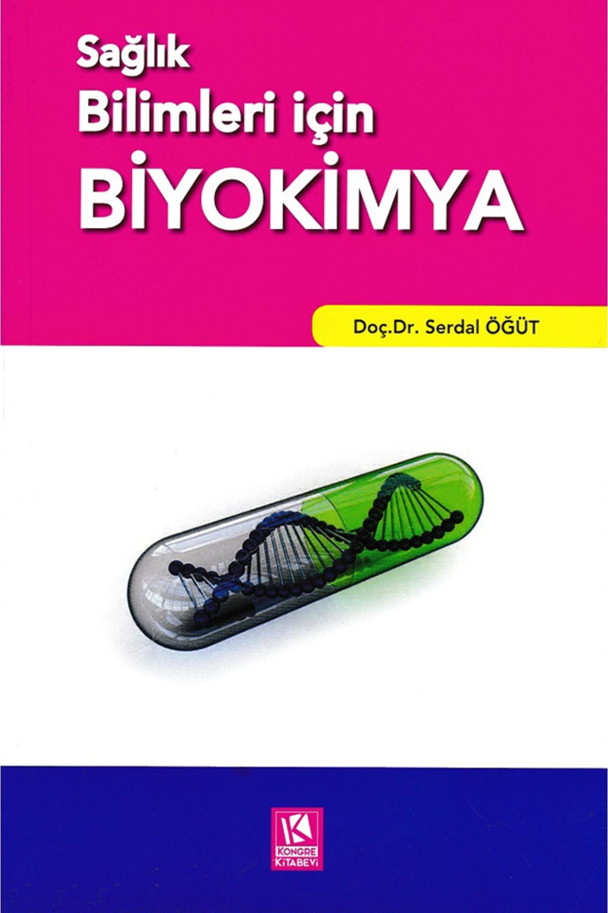 Sağlık Bilimleri Için Biyokimya - Serdal Öğüt kitap kapağı