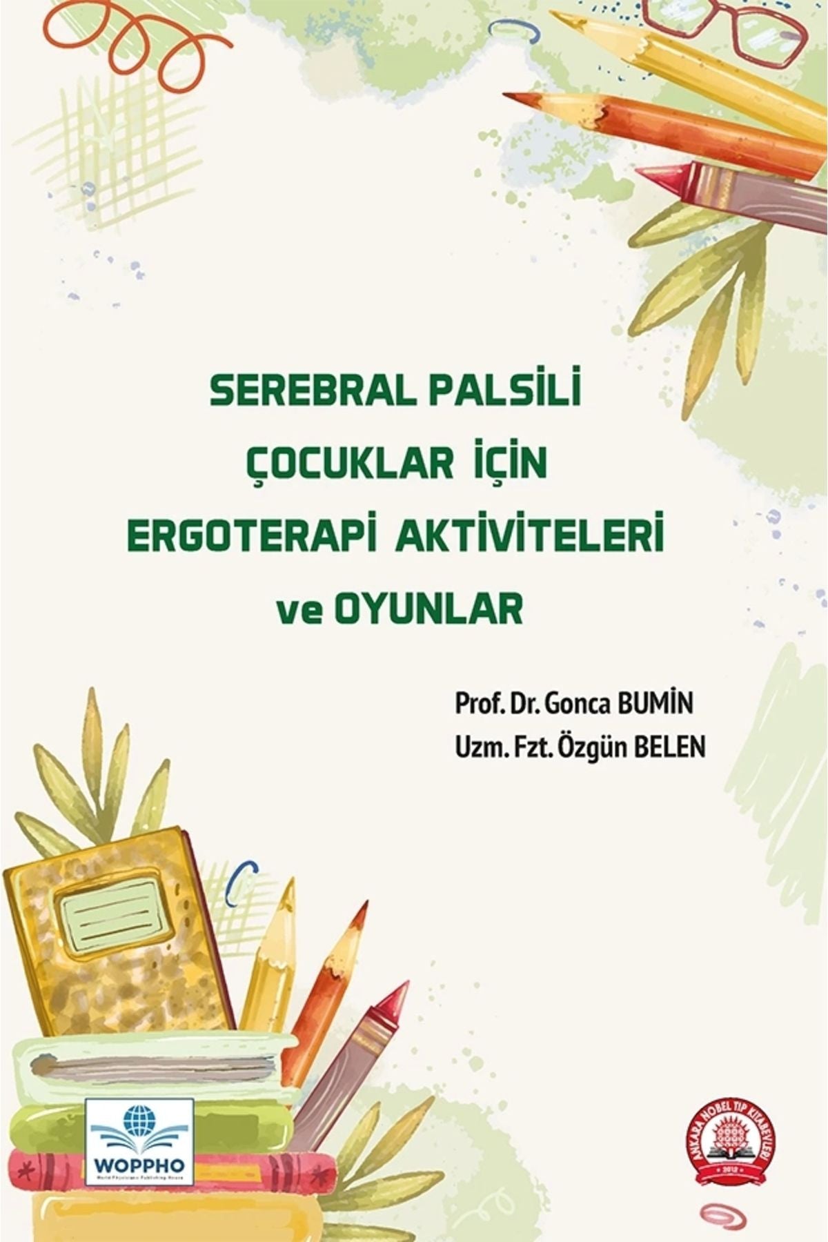 Serebral Palsili Çocuklar İçin Ergoterapi Aktiviteleri Ve Oyunlar kitap kapağı
