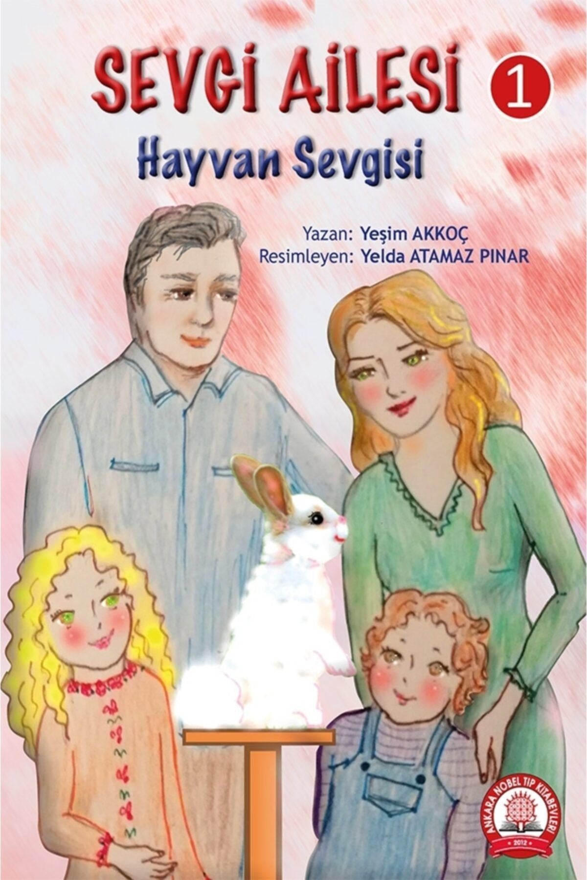 Sevgi Ailesi - 1 Hayvan Sevgisi kitap kapağı