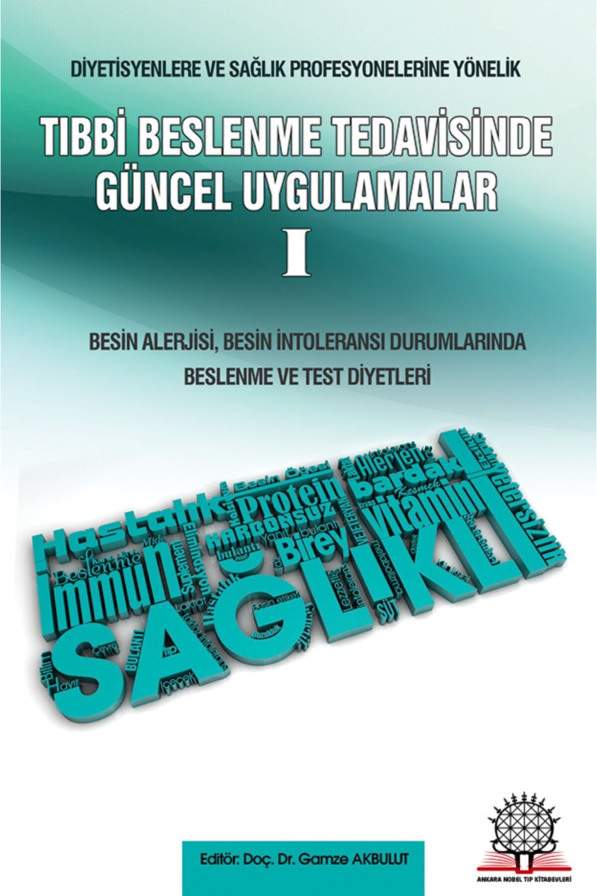 Tıbbi Beslenme Tedavisinde Güncel Uygulamalar - 1 Besin Allerjisi kitap kapağı