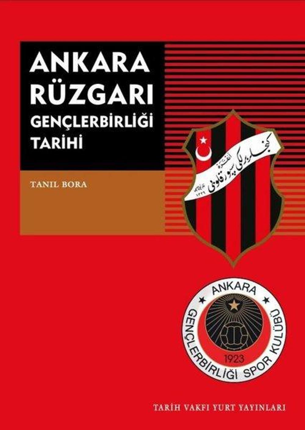 Ankara Rüzgarı Gençlerbirliği Tarihi | Tarih Vakfı Yurt Yayınları