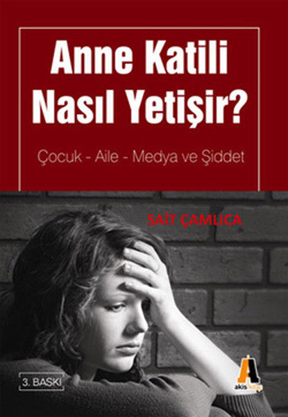 Anne Katili Nasıl Yetişir? - Sait Çamlıca kitap kapağı