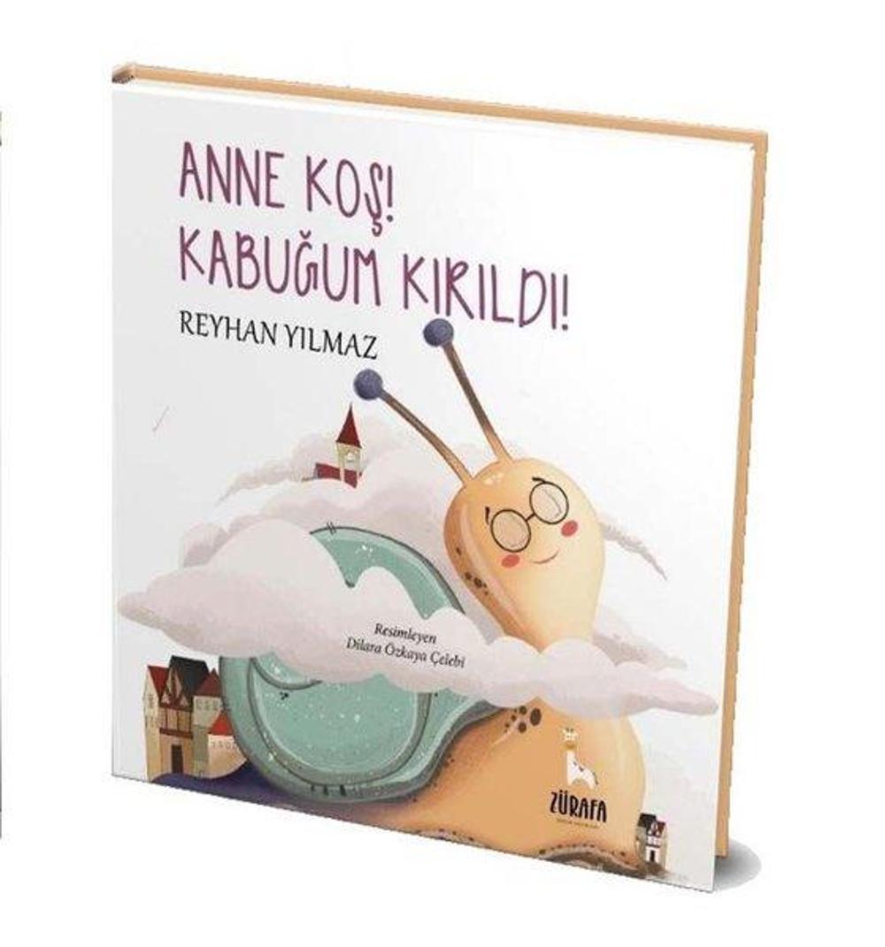 Anne Koş Kabuğum Kırıldı! | Zürafa Yayınları