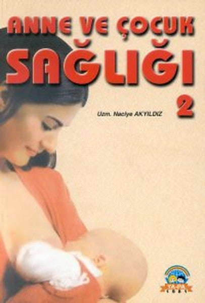 Anne ve Çocuk Sağlığı 2 - Naciye Akyıldız kitap kapağı