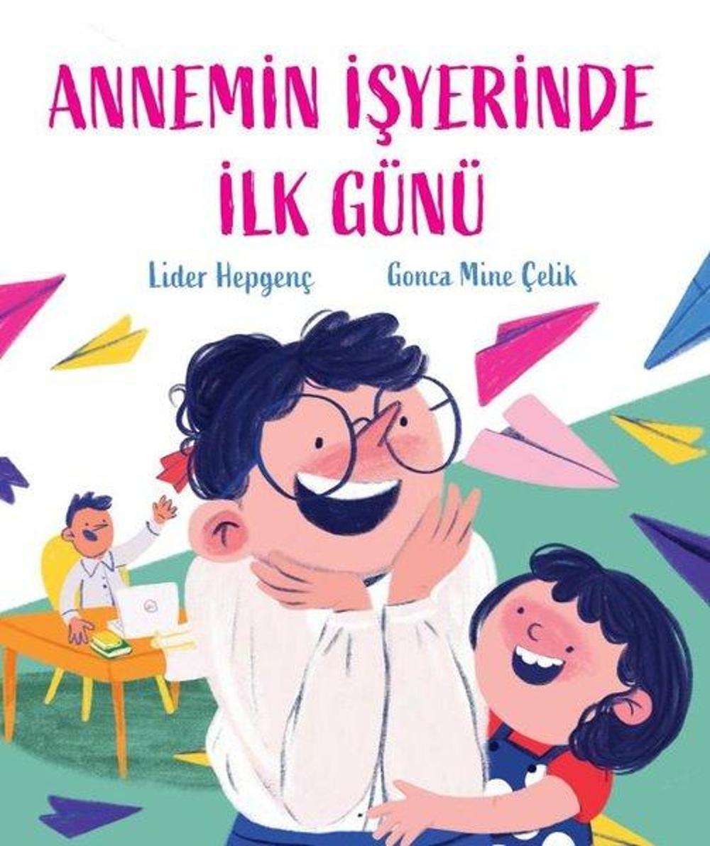 Annemin İşyerinde İlk Günü | Martı Yayınları Yayınevi