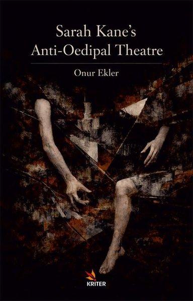 Sarah Kane's Anti - Oedipal Theatre | Kriter (İnce Kapak) - Resim 1