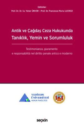 Antik ve Çağdaş Ceza Hukukunda Tanıklık, Yemin ve Sorumluluk - Yener Ünver kitap kapağı