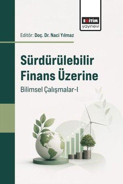 Sürdürülebilir Finans Üzerine Bilimsel Çalışmalar - 1 | Eğitim Yayınevi (İnce Kapak) - Resim 1