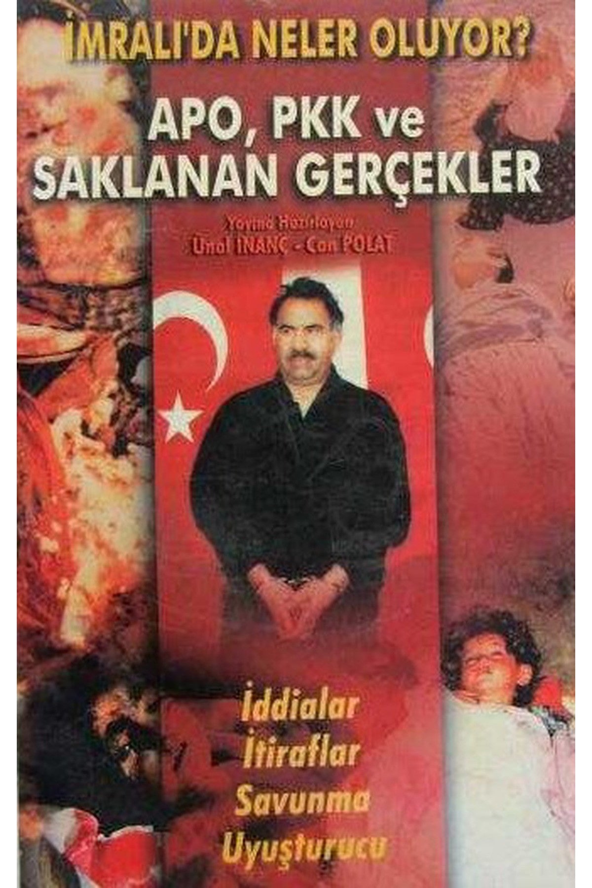 Apo Pkk Ve Saklanan Gerçekler - Ünal İnanç, Doç. Dr. Can Polat (1999 Basım) kitap kapağı