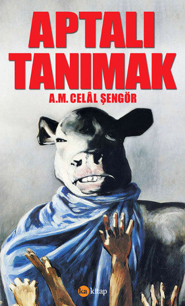Aptalı Tanımak - A. M. Celal Şengör kitap kapağı