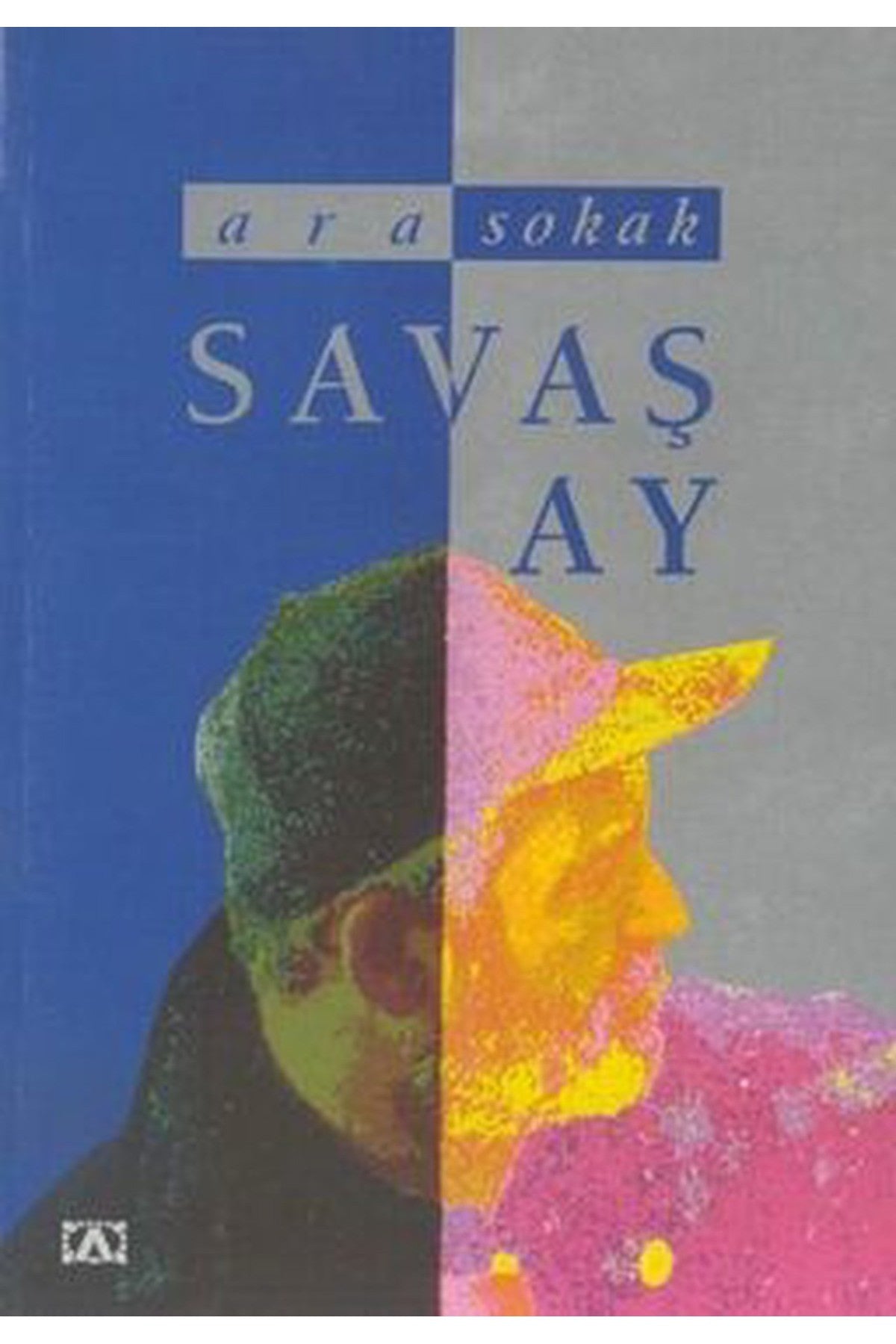 Ara Sokak - Savaş Ay (1995 Basım-Sıfır Kitap) - Savaş Ay kitap kapağı