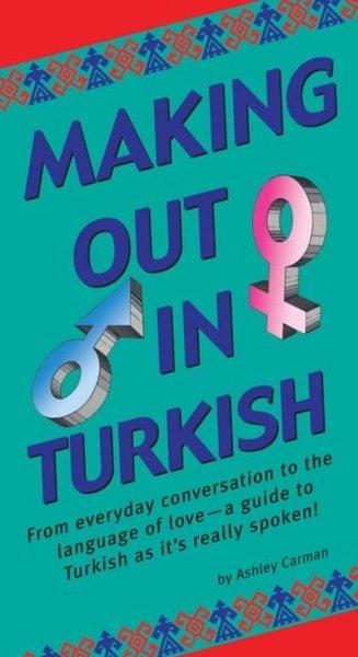 Making Out in Turkish | Tuttle (İnce Kapak) - Resim 1
