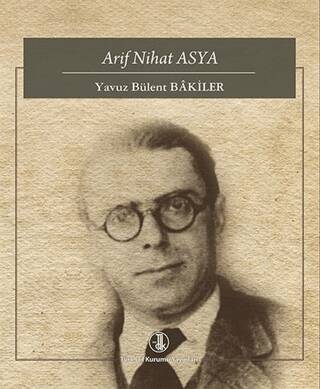 Arif Nihat Asya - Yavuz Bülent Bakiler kitap kapağı