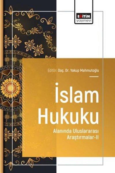 İslam Hukuku Alanında Uluslararası Araştırmalar 2 | Eğitim Yayınevi (İnce Kapak) - Resim 1
