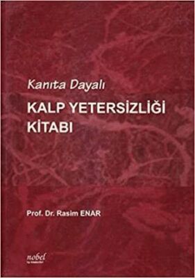 Kanıta Dayalı Kalp Yetersizliği - Rasim Enar kitap kapağı