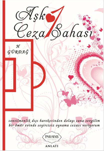 Aşk 1 Ceza Sahası - H. Gürdağ kitap kapağı