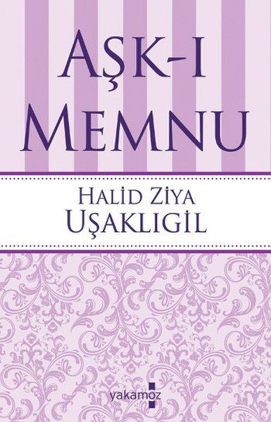 Aşk-ı Memnu - Halid Ziya Uşaklıgil kitap kapağı