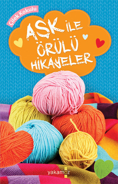Aşk ile Örülü Hikayeler - Kolektif kitap kapağı