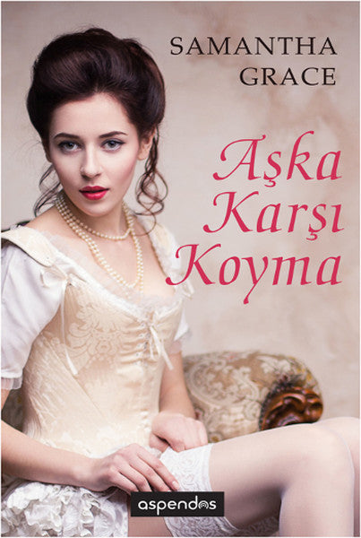 Aşka Karşı Koyma - Samantha Grace kitap kapağı