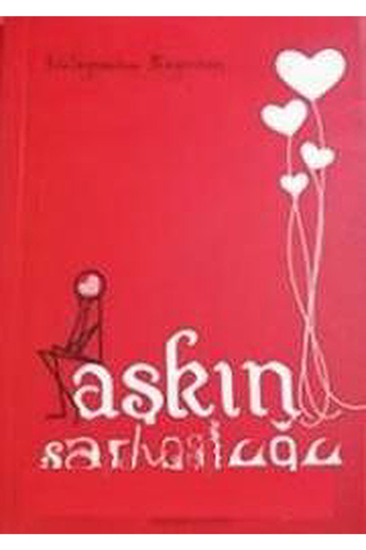 Aşkın Sarhoşluğu Süleyman Bayram - SÜLEYMAN BAYRAM kitap kapağı