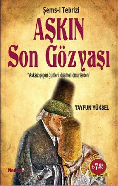 Aşkın Son Gözyaşı - Şems-i Tebrizi - Tayfun Yüksel kitap kapağı