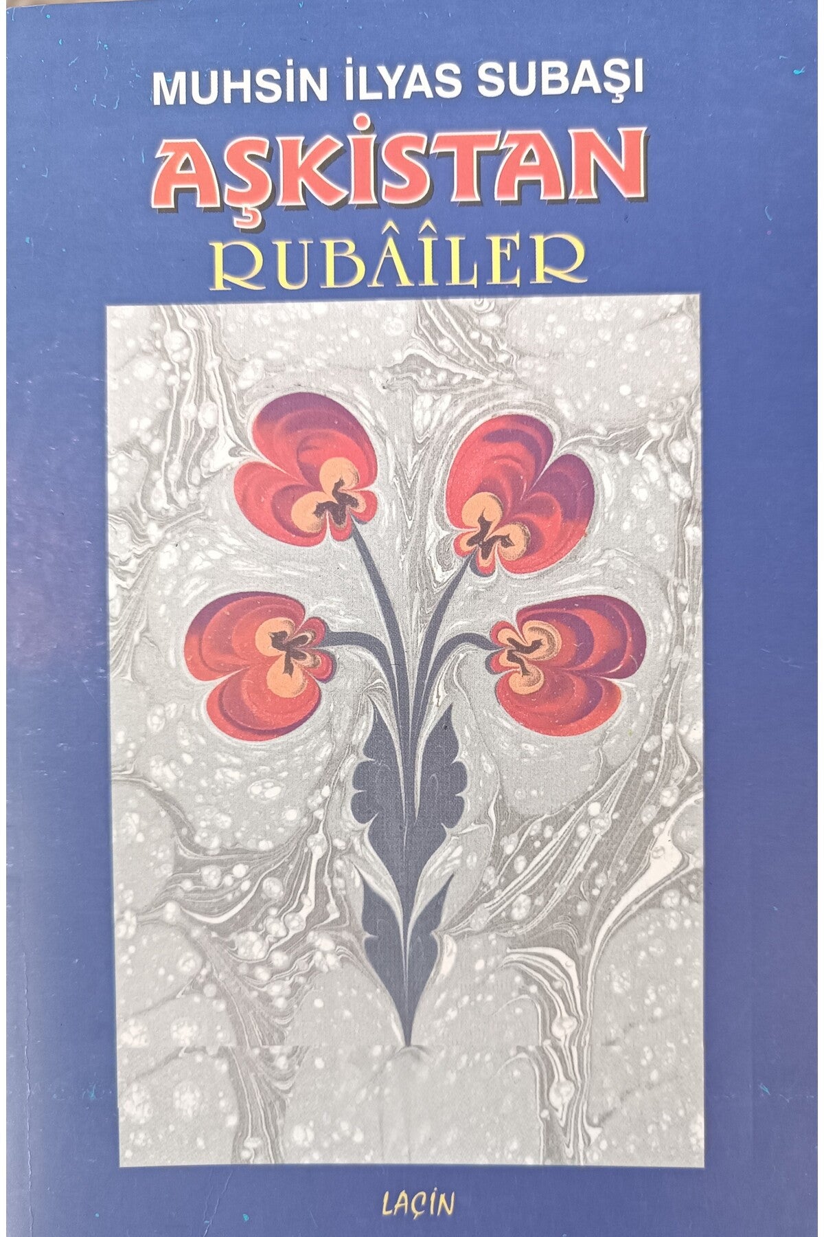 Aşkistan Rubailer - Muhsin İlyas Subaşı kitap kapağı