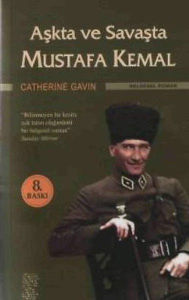 Aşkta ve Savaşta Mustafa Kemal - Catherine Gavin kitap kapağı