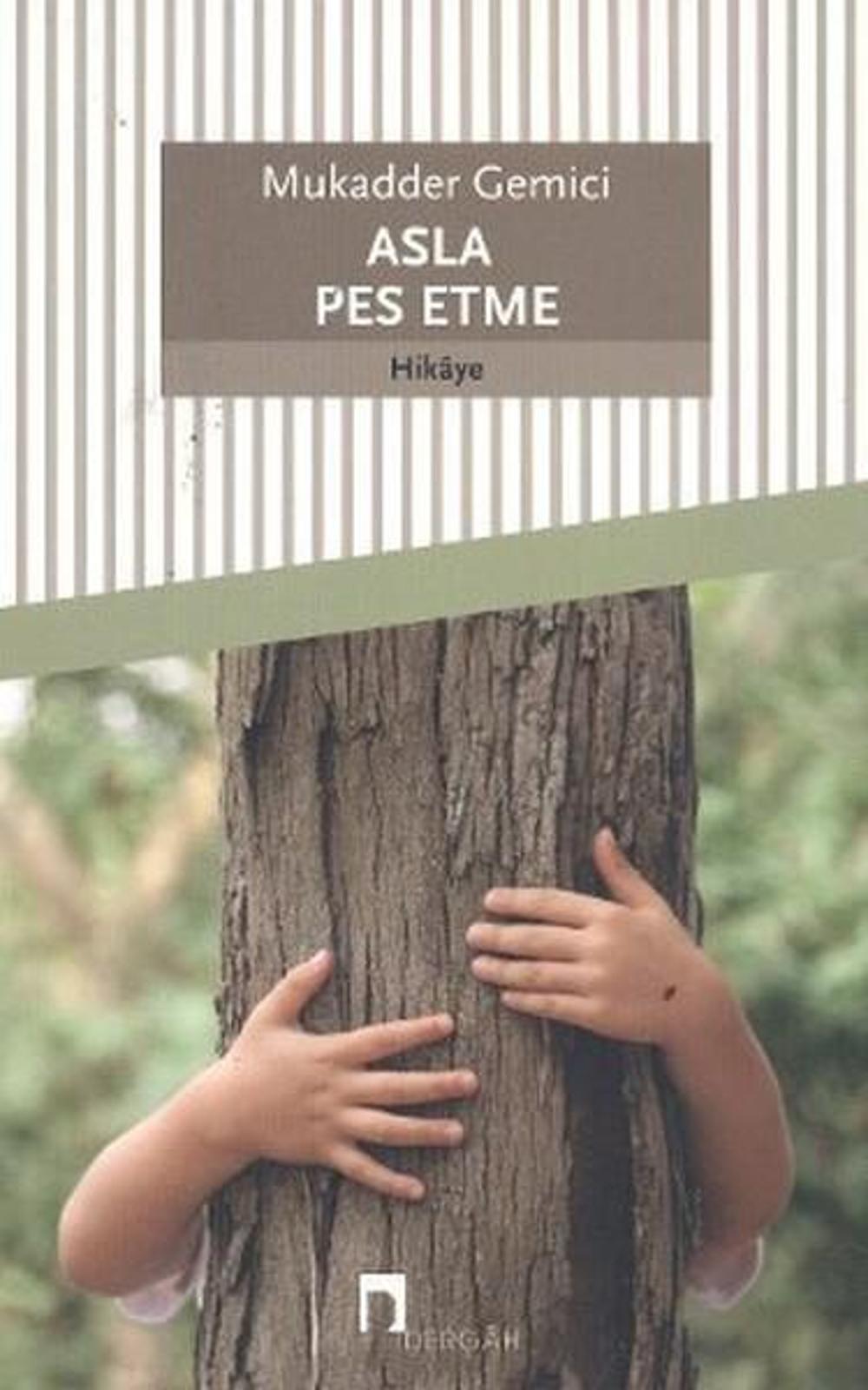 Asla Pes Etme | Dergah Yayınları