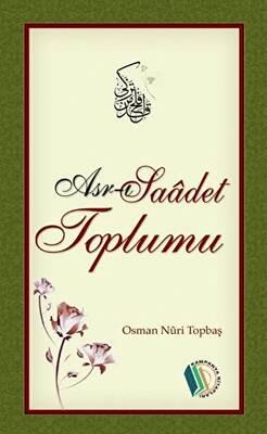 Asr-ı Saadet Toplumu - Osman Nuri Topbaş kitap kapağı