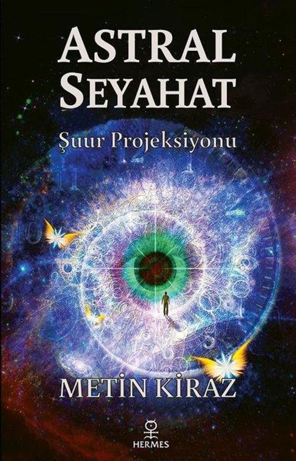 Astral Seyahat: Şuur Projeksiyonu | Hermes Yayınları