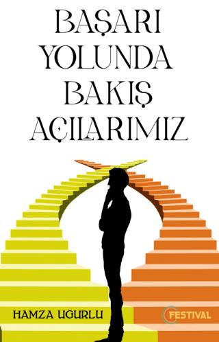 Başarı Yolunda Bakış Açılarımız | Festival Yayıncılık (Ciltsiz) - Resim 1