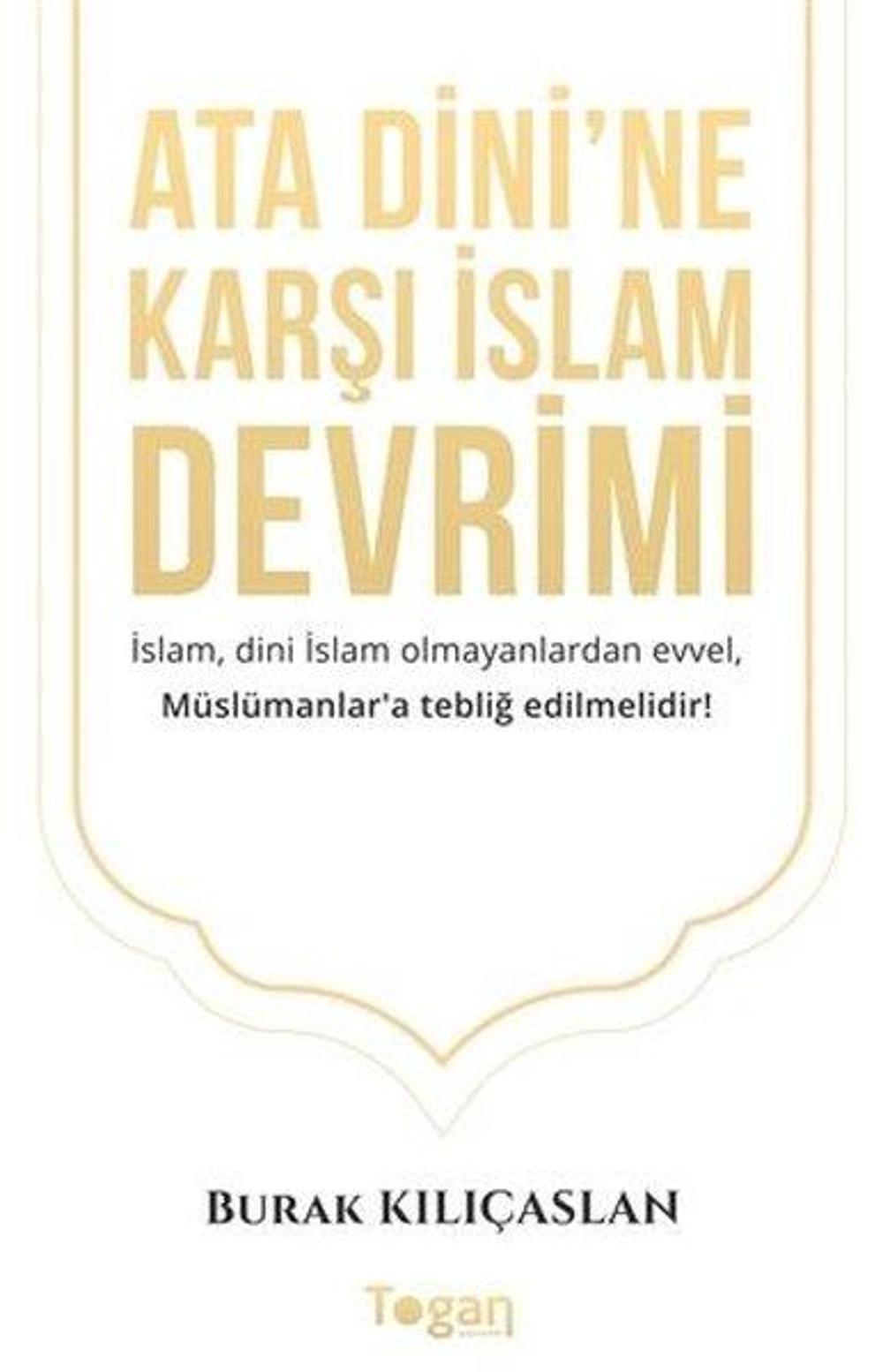 Ata Dini'ne Karşı İslam Devrimi | Togan