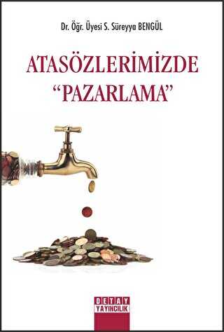 Atasözlerimizde Pazarlama - Safiye Süreyya Bengül kitap kapağı