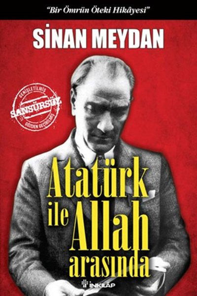 Atatürk ile Allah Arasında - Sinan Meydan kitap kapağı