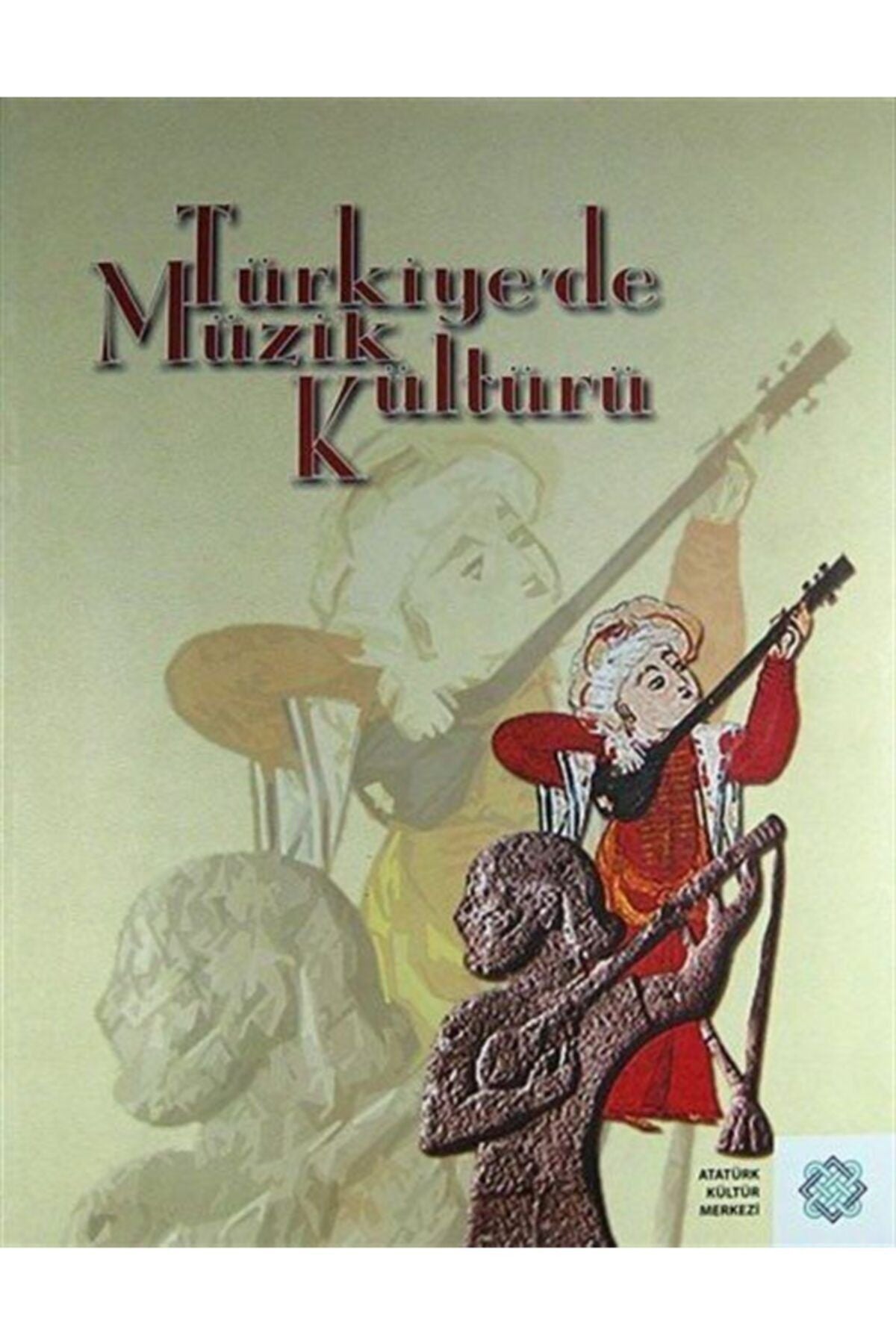 Atatürk Kültür Merkezi Yayınları Türkiye'De Müzik Kültürü (Ciltli) - Kolektif kitap kapağı