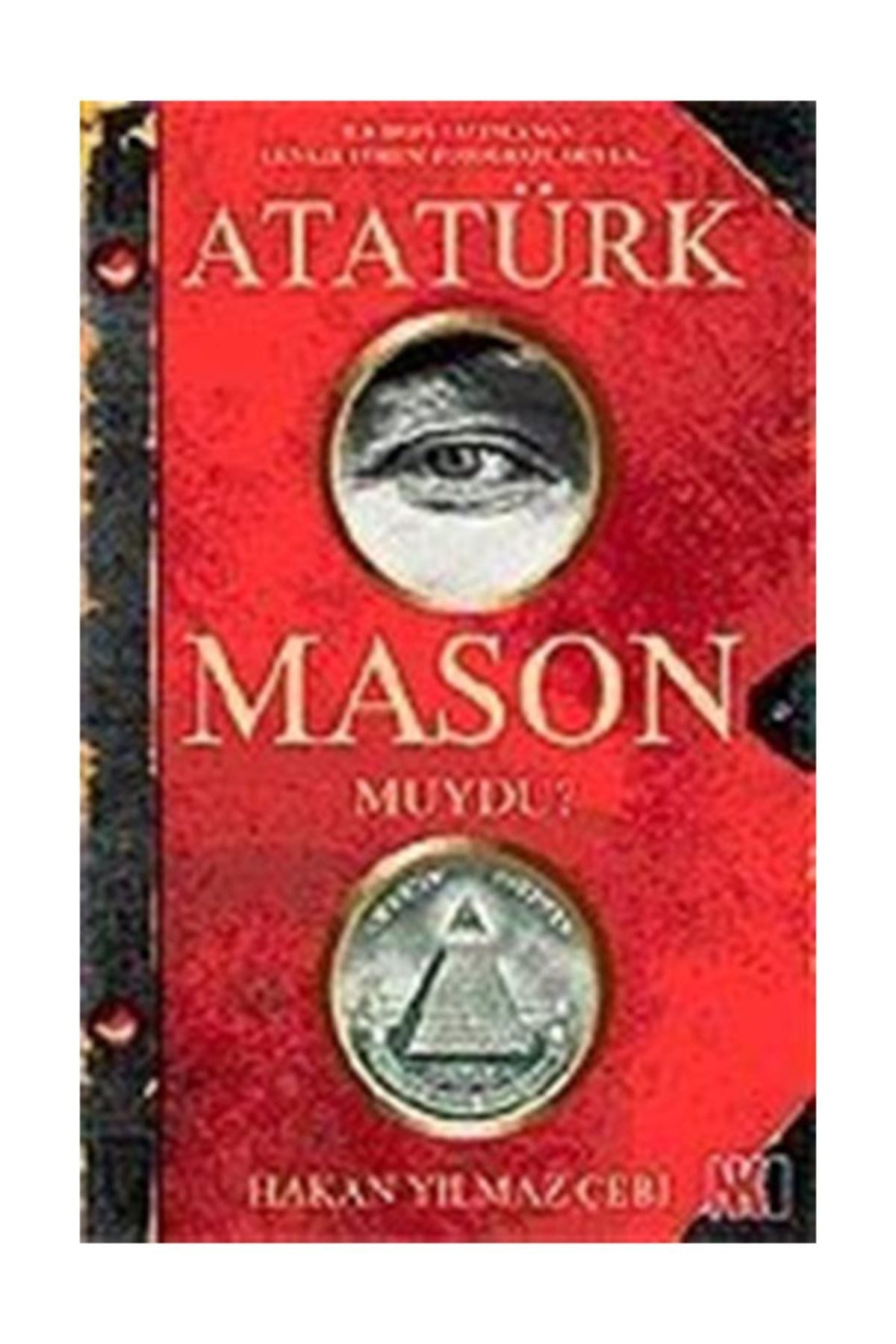 Atatürk Mason Muydu? - Hakan Yılmaz Çebi kitap kapağı