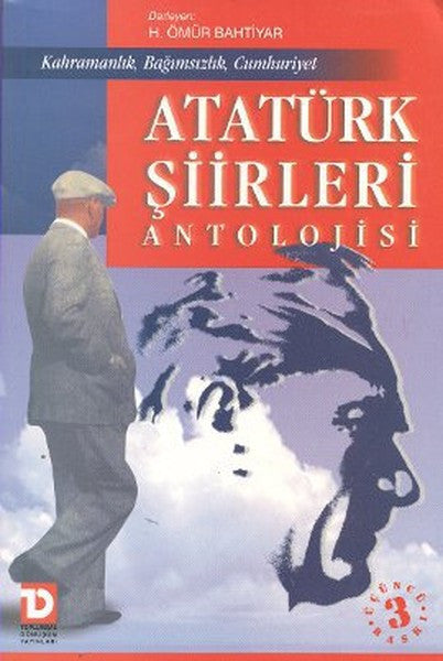 Atatürk Şiirleri AntolojisiKahramanlık Bağımsızlık Cumhuriyet - Ömür Bahtiyar kitap kapağı