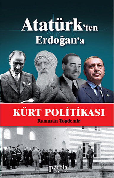 Atatürk'ten Erdoğan'a Kürt Politikası - Ramazan Topdemir kitap kapağı