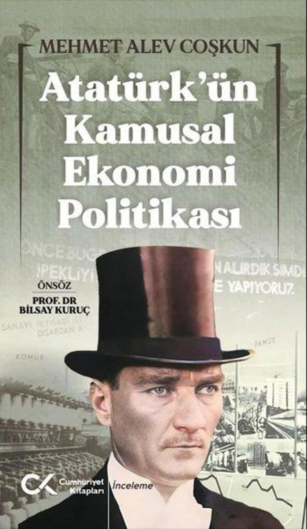 Atatürk'ün Kamusal Ekonomi Politikası | Cumhuriyet Kitapları