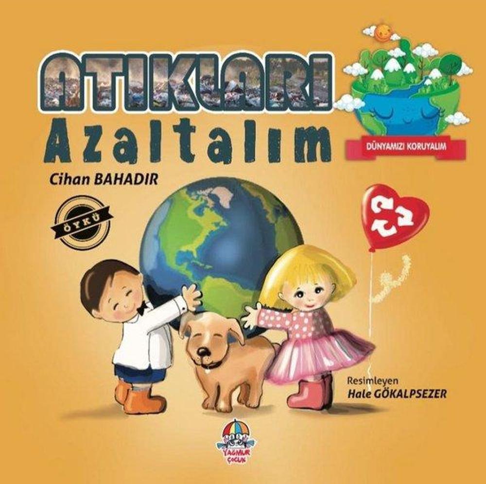 Atıkları Azaltalım - Dünyamızı Koruyalım | Yağmur Çocuk