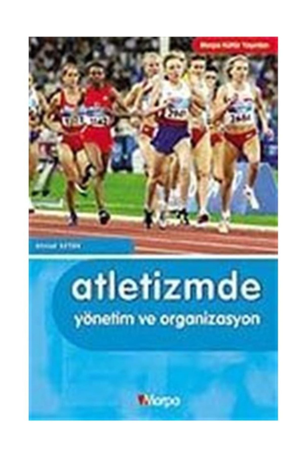 Atletizmde Yönetim Ve Organizasyon / Ahmet Keten - Ahmet Keten kitap kapağı
