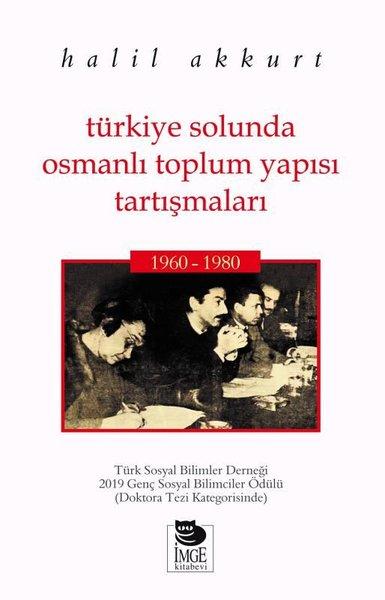 Türkiye Solunda Osmanlı Toplum Yapısı Tartışmaları 1960-1980 | İmge Kitabevi (İnce Kapak) - Resim 1