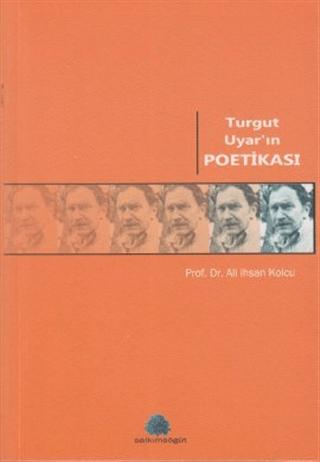 Turgut Uyar’ın Poetikası | Salkımsöğüt Yayınları (Ciltsiz) - Resim 1
