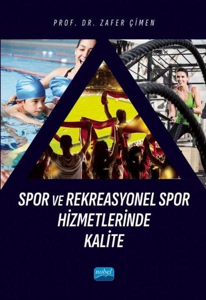 Spor ve Rekreasyonel Spor Hizmetlerinde Kalite | Nobel Akademik Yayıncılık (İnce Kapak) - Resim 1