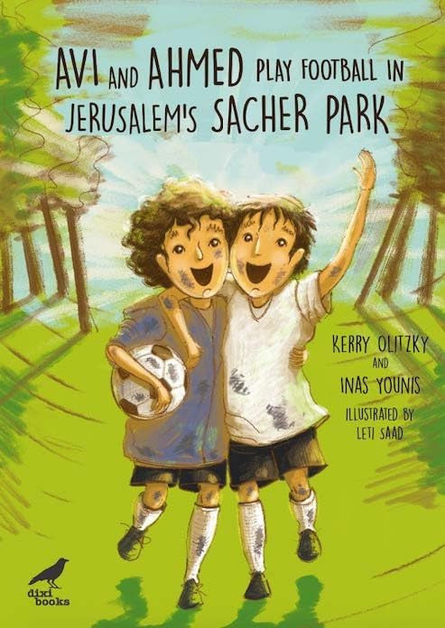 Avi and Ahmed Plays Football in Jerusalem’s Sacher Park kitap kapağı